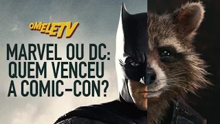 Marvel vs DC: quem venceu a Comic-Con? | OmeleTV