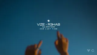 ONE LAST TIME (Lyric video)- VIZE, R3HAB, Enny-Mae