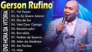 Vai Passar, Dia de Sol, Reconstrução,...Gerson Rufino || As Melhores Canções Gospel de 2024 #gospel