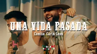 Camilo, Carin Leon - Una Vida Pasada (Letra/Lyrics)