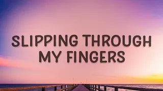 Slipping Through My Fingers - Mamma Mia (Lyrics)