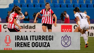 🎙️ Iraia Iturregi & Irene Oguiza | Athletic Club 0-4 Real Madrid | Semifinal Copa finalerdia