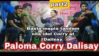 New Dayunday: Paloma : CORRY DALISAY part2