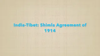 India-Tibet: Shimla Agreement of 1914