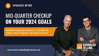 Episode #785: Mid-Quarter Checkup on Your 2024 Goals