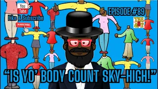 Bama Jamma - Is yo' Body Count Sky High - Episode 89