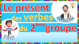 Le présent des verbes du 2ème groupe