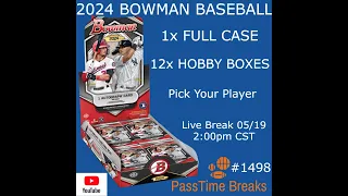 05/19 - 2024 BOWMAN BASEBALL - 1x Case 12x Hobby Box PYP #1498 LIVE BREAK