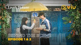 Lovely Runner | Behind The Scene EP01 & EP02 | Byeon Woo Seok, Kim Hye Yoon, Song Geon Hee