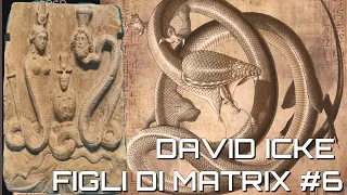 Deità Serpente/Drago-Il culto in tutto il mondo-David Icke Figli Matrix #6-Documentario Audiolibro