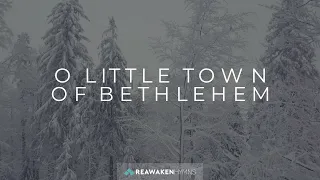 O Little Town Of Bethlehem | Christmas Lyric Video | Reawaken Hymns