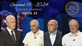 CÂȘTIGĂ ROMÂNIA! ED 23, SEZ 14 cu FLORIAN POPA, GHEORGHE PRELIPCEANU și TEODOR MACARIE