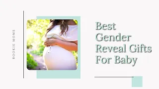 The Best Gender Reveal Gifts (30 + Unique Ideas)