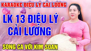 LK ĐIỆU LÝ CẢI LƯƠNG ➤ Song Ca Cùng Kim Soan ➤ Karaoke Thiếu Giọng Nam ➤ KARAOKE SONG CÙNG CA SĨ