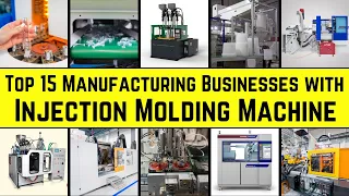 Top 15 Manufacturing Business Ideas with Injection Molding Machines