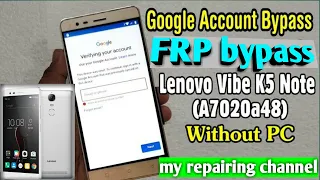 Lenovo Vibe K5 Note (A7020a48) FRP Bypass II Google Account Bypass Easy Trick Without PC