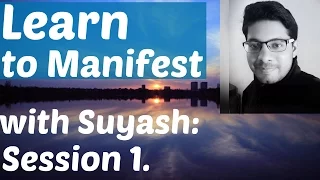 Learn to Manifest with Law of Attraction, Session 1 - with Guided Affirmations