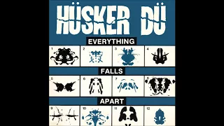 Hüsker Dü - Everything Falls Apart 1983 [FULL ALBUM]