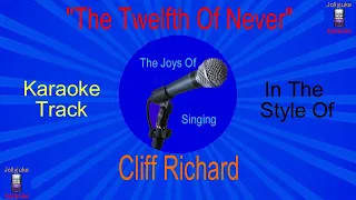 "The Twelfth Of Never" - Karaoke Track - In The Style Of - Cliff Richard