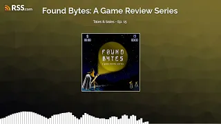 Found Bytes: Tales & Sales - Ep. 15