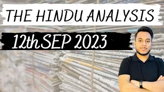 THE HINDU Analysis, 12 September, 2023 (Daily Current Affairs for UPSC IAS)