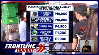 P2.95-B fuel subsidy, target ipamahagi sa mga PUV driver sa susunod na linggo | Frontline Tonight