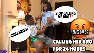 CALLING MY GIRLFRIEND “BRO” FOR 24 HOURS 😂*GETS CRAZY* #24hours