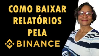 Como extrair Relatório pela Corretora Binance, na Prática