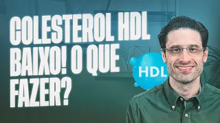 Colesterol HDL baixo! O que fazer?😟