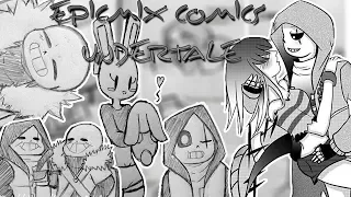 【EPICMIX COMICS】【UNDERTALE】 【ТЫ МЕНЯ ПОСТОЯННО ЗАВОДИШЬ】