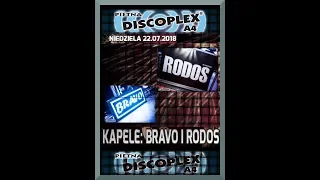 DISCOPLEX A4 BRAVO & RODOS 22.07.2018