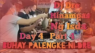 Part 4 Day 4. BUHAY PALENGKE NI DRE. Dj DRE HINAMPAS NG ISDA.😅😅MAGALING AKO UMILAG DRE.😂😂