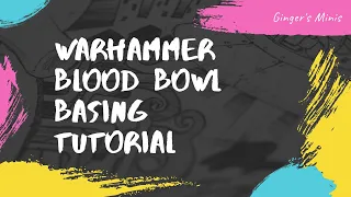 Warhammer Blood Bowl Basing Tutorial | Miniature Basing Tutorial