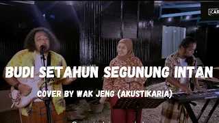 Budi Setahun Segunung Intan - Cover by Wak Jeng (Akustikaria)