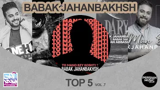 Babak Jahanbakhsh I Top 5 Songs I Vol .7 ( پنج تا از بهترین آهنگ های بابک جهانبخش )