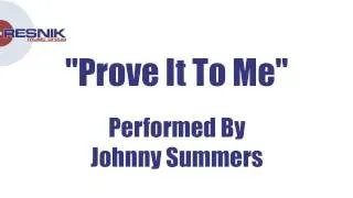 Johnny Summers- Prove It To Me