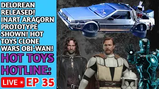 Hot Toys Hotline #35| Delorean Released,Inart Aragorn Proto,Hot Toys Obi-Wan,Release Roadmap & More|