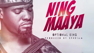 Optional King - Ning Maaya(Official Audio Slide)