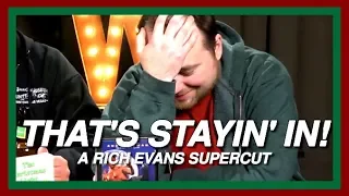 That's Stayin' In! - A Rich Evans Supercut