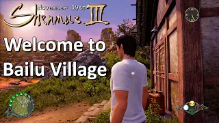 Shenmue III Trial - Welcome to Bailu Village