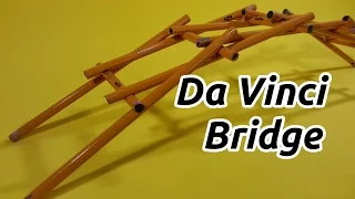 The Bridge of Leonardo Da Vinci - How to Build Your Own