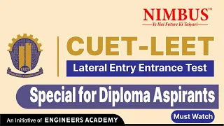 CUET LEET 2023 Complete Details | CUET LEET Lateral Entry Entrance Test For Diploma Students