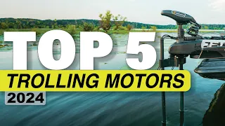 TOP 5 Trolling Motors of 2024... ULTIMATE Buying Guide