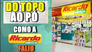 A RICARDO ELETRO FALIU: ENTENDA COMO!