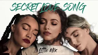 Little Mix - Secret Love Song, Pt. ll (Trio Version / OT3)