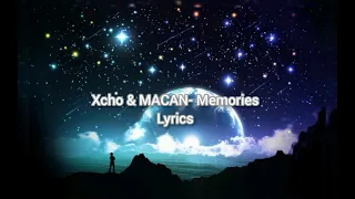 Xcho & Macan-Memories(Lyrics) (tekst  песни)