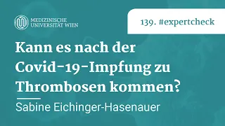 #expertcheck #139 - Kann es nach der Covid-19-Impfung zu Thrombosen kommen?