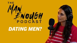 Are Women Giving Up On Men? | The Man Enough Podcast