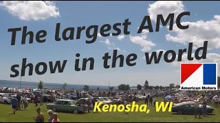 AMC Homecoming Week - Kenosha 2022 - The Largest AMC Car Show.  Ep. 4.