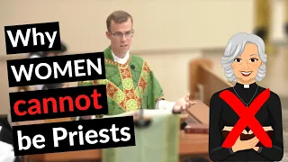 Why Women CAN'T Be Priests + Why I'm Celibate || Homily by Fr. Richard Conlin